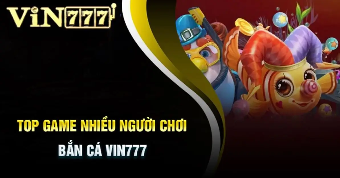 Top game bắn cá Vin777